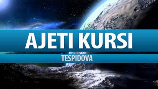 AJETI KURSI  Tespidova  AYAT KURSI Shqip [upl. by Gilberto]