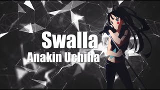 NightcoreSwalla Lyrics [upl. by Inotna344]