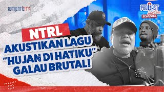 NTRL LIVE HUJAN DI HATIKU WAJIB MASUK PLAYLIST GALAU  PODCAST NAIK CLAS [upl. by Yhtomiht]