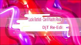 Lucio Battisti  Con Il Nastro Rosa DjT ReEdit [upl. by Alekram]