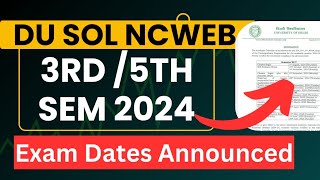 DU 3rd  5th Sem exam Dates NEP 2024 DU Academic Calendar 2024  SOL 3rd 5th Sem exam Date 2024 [upl. by Bust]