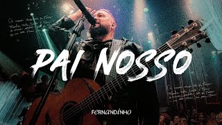 Fernandinho  Pai Nosso Álbum Único  Live [upl. by Eillod]