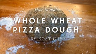 Whole Wheat Pizza Dough [upl. by Kall]