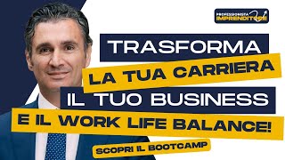 Trasforma la tua carriera il tuo business e il Work Life Balance [upl. by Arehahs]