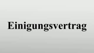 Einigungsvertrag [upl. by Eilatan]