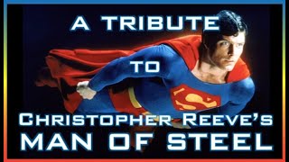 A Tribute To Christopher Reeves Man Of Steel  John Williams Epic Superman Main Title [upl. by Hatti]