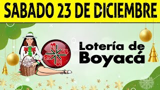 Resultados Lotería de BOYACÁ del Sábado 23 de Diciembre de 2023 ULTIMO SORTEO 😱💰🚨 [upl. by Aisnetroh]