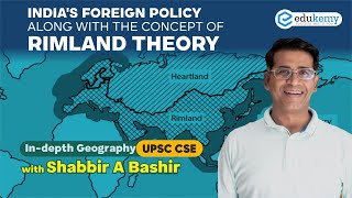 Indias foreign policy  Concept of Rimland theory  Indepth Geography with Shabbir Sir  UPSC CSE [upl. by Tyrone]