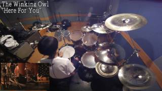 The Winking Owl quotHere For Youquot drum cover [upl. by Vail336]