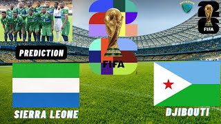 Sierra Leone vs Djibouti CAF 2026 FIFA World Cup Qualification Prediction [upl. by Ajssatsan]