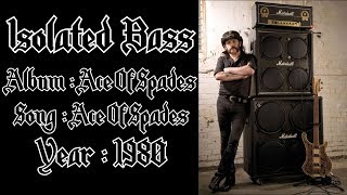 Motörhead  Ace Of Spades ISOLATED BASS TRACK [upl. by Kampmann539]