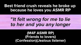 Best friend crush reveals he broke up for you M4F ASMR RPFriends to loversConfession [upl. by Gwenette]