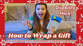 How to wrap a gift for someone who struggles opening presents Disability Hack [upl. by Nessim]