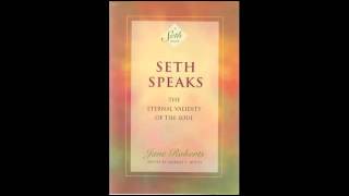 Seth Speaks  Eternal Validity of the Soul [upl. by Treve]