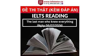 The last man who knew everything Đề thi IELTS READING 672024 [upl. by Nyrat]