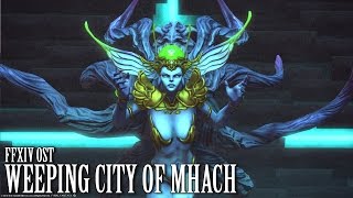 FFXIV OST Weeping City of Mhach Battle Theme [upl. by Herahab]