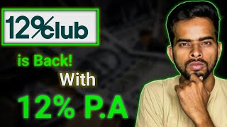 12 club is back  P2P Lending Investing with 12 club [upl. by Leonore]