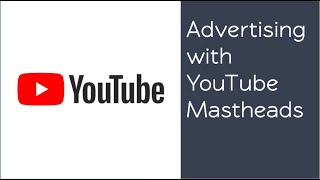 Advertising with YouTube mastheads [upl. by Eiramalegna]