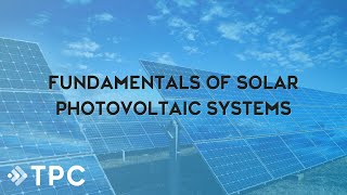 Solar Photovoltaic System Basics Webinar  TPC Training [upl. by Nivanod155]