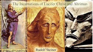 The Incarnations of Lucfier Christ and Ahriman By Rudolf Steiner [upl. by Dorinda]