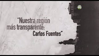 quotNuestra región más transparente Carlos Fuentesquot [upl. by Scrivenor]