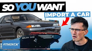 So You Want to Import a Car [upl. by Idnak]