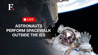 ISS Spacewalk LIVE  Astronauts Perform Spacewalk Outside International Space Station [upl. by Nirag]