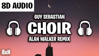 Guy Sebastian  Choir 8D AUDIO Alan Walker Remix [upl. by Nylessoj]