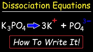 How To Write The Dissociation Equations of Ionic Compounds [upl. by Stilwell]