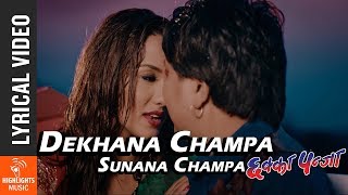 Dekhana Champa  Lyrical Video  New Nepali Movie CHHAKKA PANJA  Priyanka Karki Deepak Raj Giri [upl. by Ttenyl113]