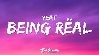 Yeat  If We Being Rëal Lyrics [upl. by Ecnerrat145]