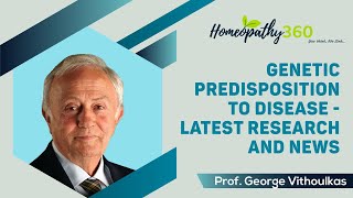 Genetic Predisposition to Disease  Latest Research and News Prof George Vithoulkas [upl. by Indihar]