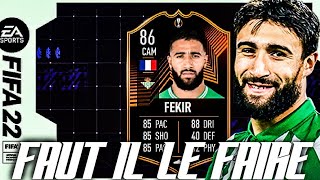 FIFA 22  SBC NABIL FEKIR RTTK UEL  FAUT IL LE FAIRE [upl. by Nanaj649]