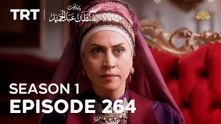 Payitaht Sultan Abdulhamid  Season 1  Episode 264 [upl. by Anaib]