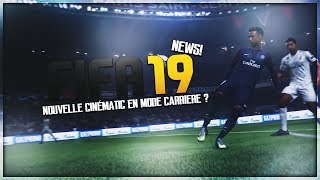 FIFA 19 NOUVELLE CINÉMATIQUE POUR LA CARRIÈRE PRO   FIFA NEWS [upl. by Skier]