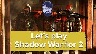 Lets Play Shadow Warrior 2  Johnny cant use a sword for toffee [upl. by Aileek]