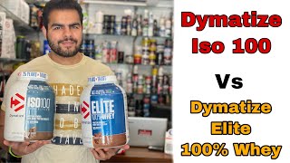 Dymatize Elite 100 Whey VS Dymatize ISO 100 Protein  कोंसा चुने डोनो मैं से । [upl. by Jat]