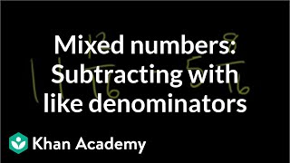 Subtracting mixed numbers with like denominators  Fractions  PreAlgebra  Khan Academy [upl. by Richarda]