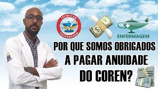 ANUIDADE DO COREN ENTENDA A RAZÃO DA COBRANÇA [upl. by Breech]