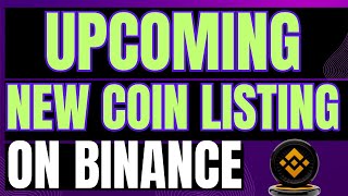 Upcoming New Coin Listing On Binance 🔥  Next Binance Listing Coin  Earn With Shafiq [upl. by Kind]