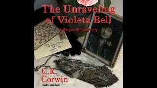 The Unraveling of Violeta Bell Audiobook by C R Corwin [upl. by Lebam]