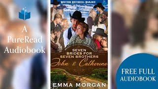 Full length Audiobook  John amp Catherine  Western Historical Romance by Emma Morgan [upl. by Lotti668]