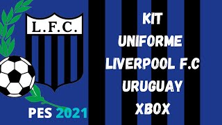 PES 2021 KIT UNIFORME LIVERPOOL FC URUGUAY XBOX [upl. by Izogn308]