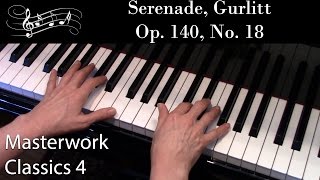 Serenade Op 140 No 18 Gurlitt Intermediate Piano Solo Masterwork Classics Level 4 [upl. by Lachlan]