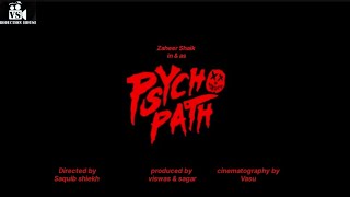 Trailer of PSYCHOPATH  Heart of DarknessStarring Zaheer Shaikh Nithin Jois amp Vasu [upl. by Esital]