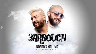 Nordo x Maluma  3arbouch Blackjack Remix [upl. by Asher613]