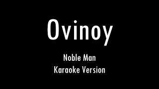 Ovinoy  Noble Man  Karaoke With Lyrics  Only Guitar Chords [upl. by Lisabeth233]