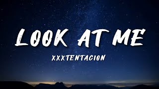 XXXTENTACION  Look At Me Lyrics [upl. by Torie]