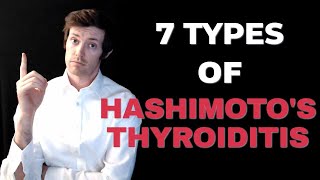 7 Types of Hashimotos Thyroiditis Including causes and triggers [upl. by Neetsuj]