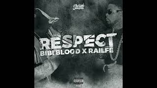 Bibi Blood x Railfé  Respect [upl. by Bracci894]